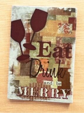 Eat Drink and Be Merry Magnet - Red & Olive
1407